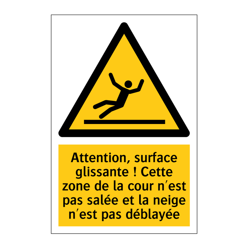 Attention, surface glissante ! Cette zone de la cour n'est pas salée et la neige n'est pas déblayée