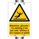 Attention, glissant ! Ce parking n'est pas salé. Utilisez à vos risques et périls