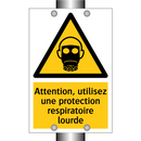 Attention, utilisez une protection respiratoire lourde