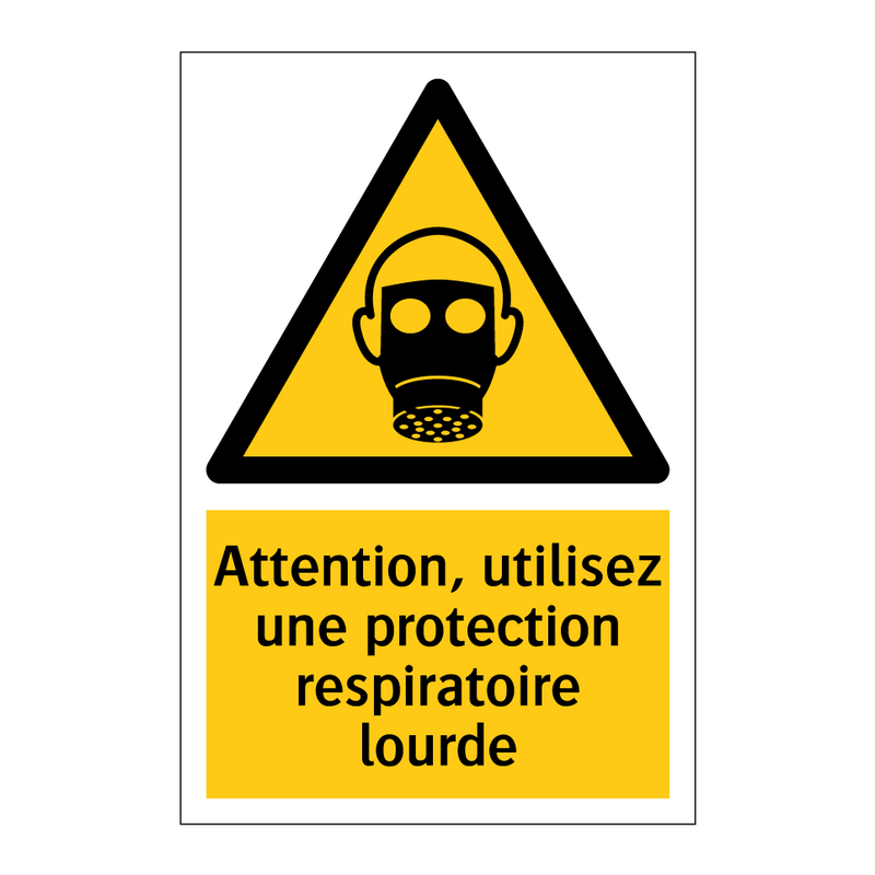 Attention, utilisez une protection respiratoire lourde