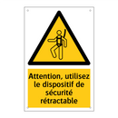 Attention, utilisez le dispositif de sécurité rétractable