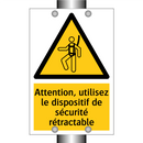 Attention, utilisez le dispositif de sécurité rétractable