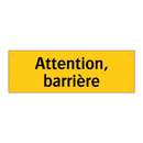 Attention, barrière