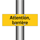 Attention, barrière