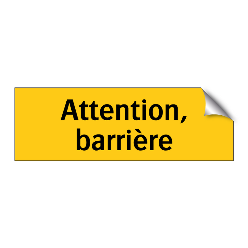 Attention, barrière