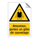 Attention, portez un gilet de sauvetage