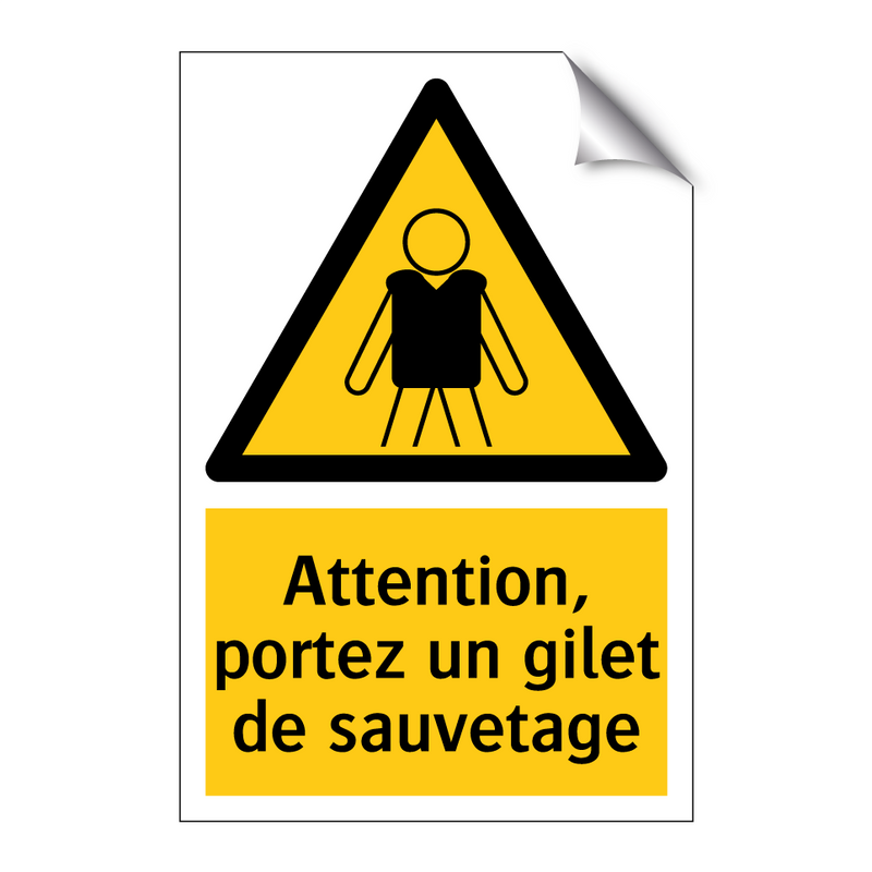 Attention, portez un gilet de sauvetage