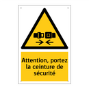 Attention, portez la ceinture de sécurité