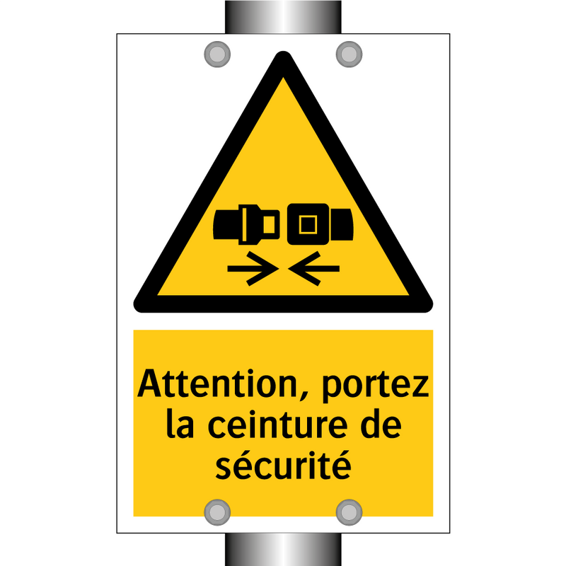 Attention, portez la ceinture de sécurité