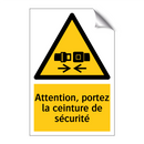 Attention, portez la ceinture de sécurité