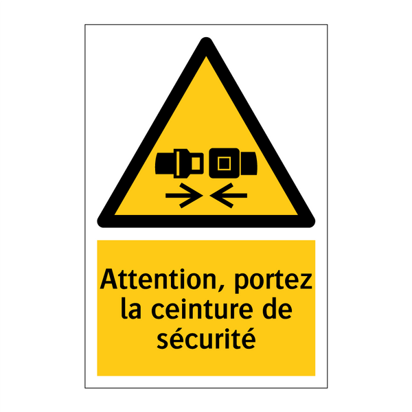 Attention, portez la ceinture de sécurité