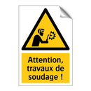Attention, travaux de soudage !