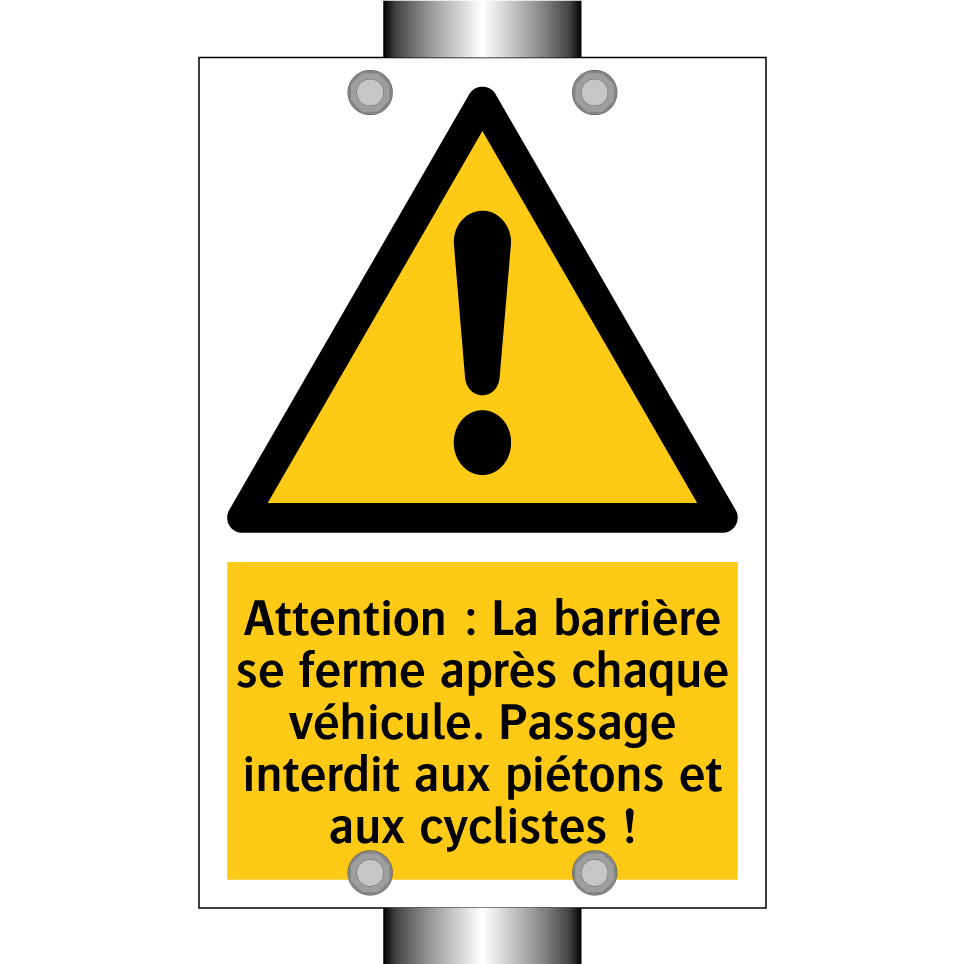 Attention : La barrière se ferme après chaque véhicule. Passage interdit aux piétons et aux cyclistes !