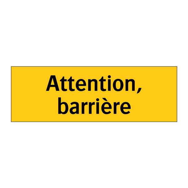 Attention, barrière