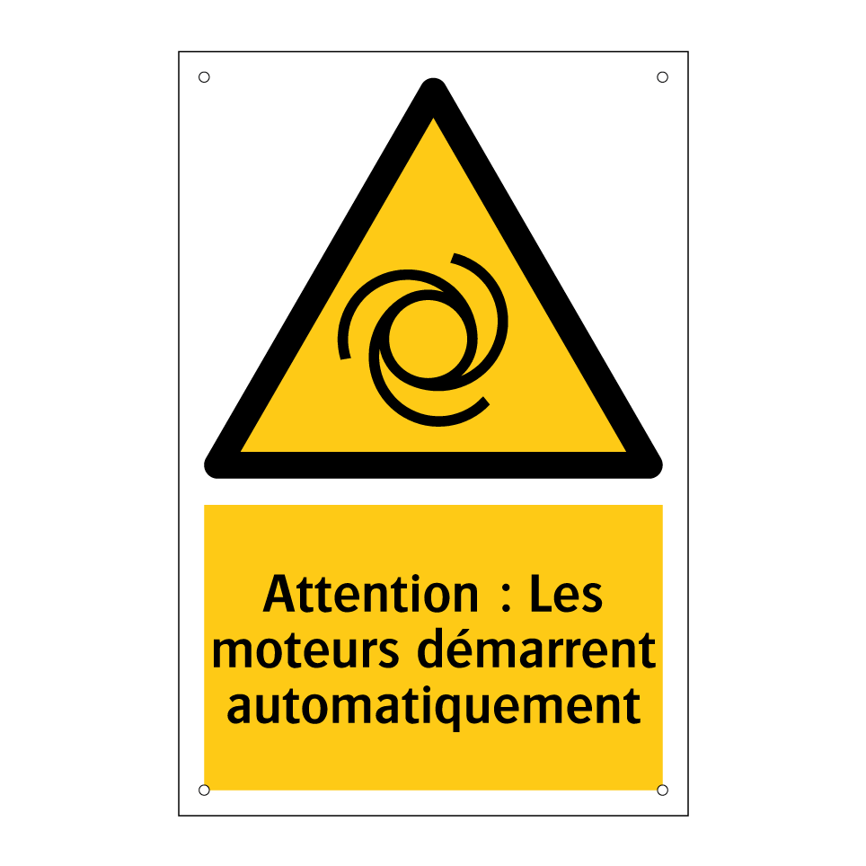 Attention : Les moteurs démarrent automatiquement