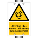 Attention : Les moteurs démarrent automatiquement