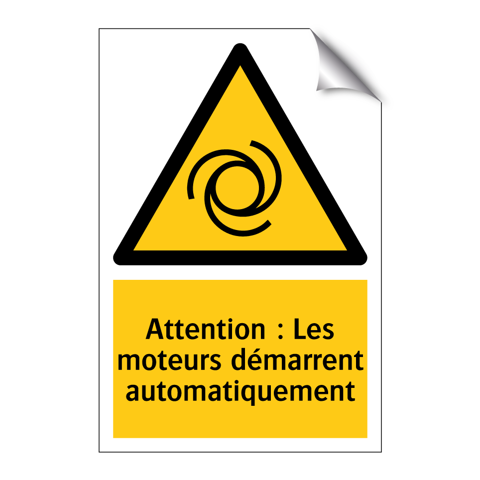 Attention : Les moteurs démarrent automatiquement