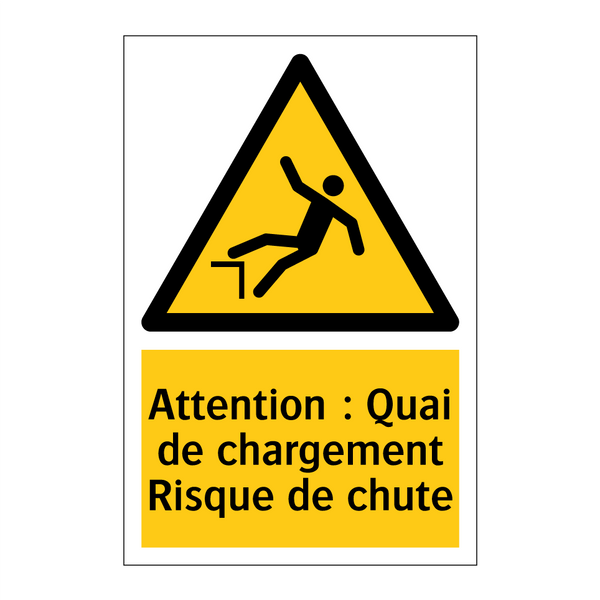Attention : Quai de chargement Risque de chute