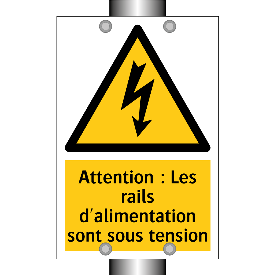 Attention : Les rails d'alimentation sont sous tension