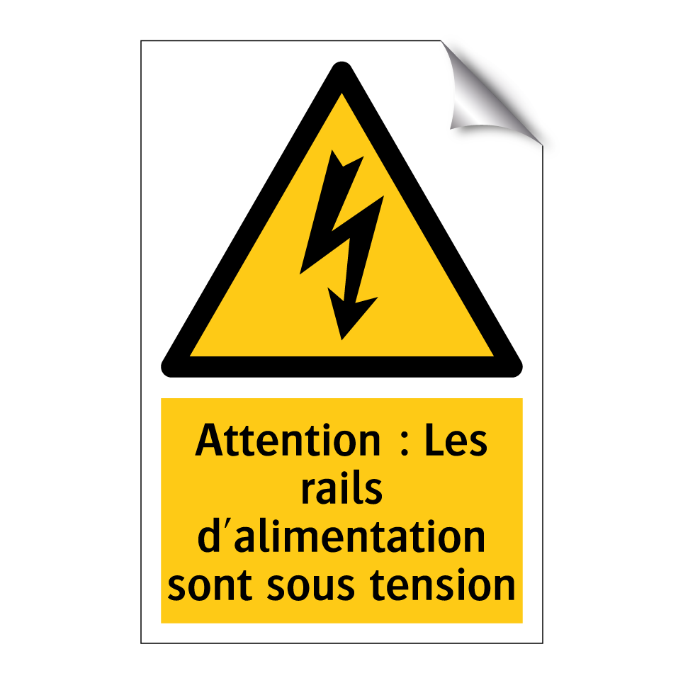Attention : Les rails d'alimentation sont sous tension