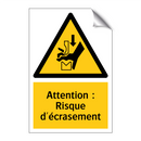 Attention : Risque d'écrasement