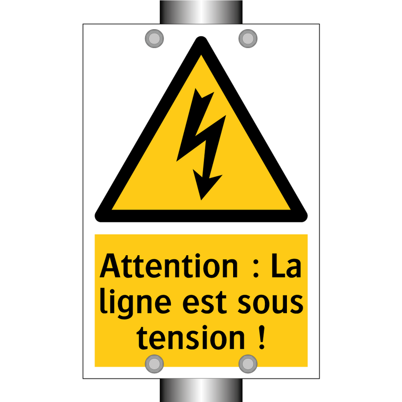 Attention : La ligne est sous tension !