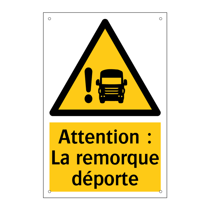 Attention : La remorque déporte