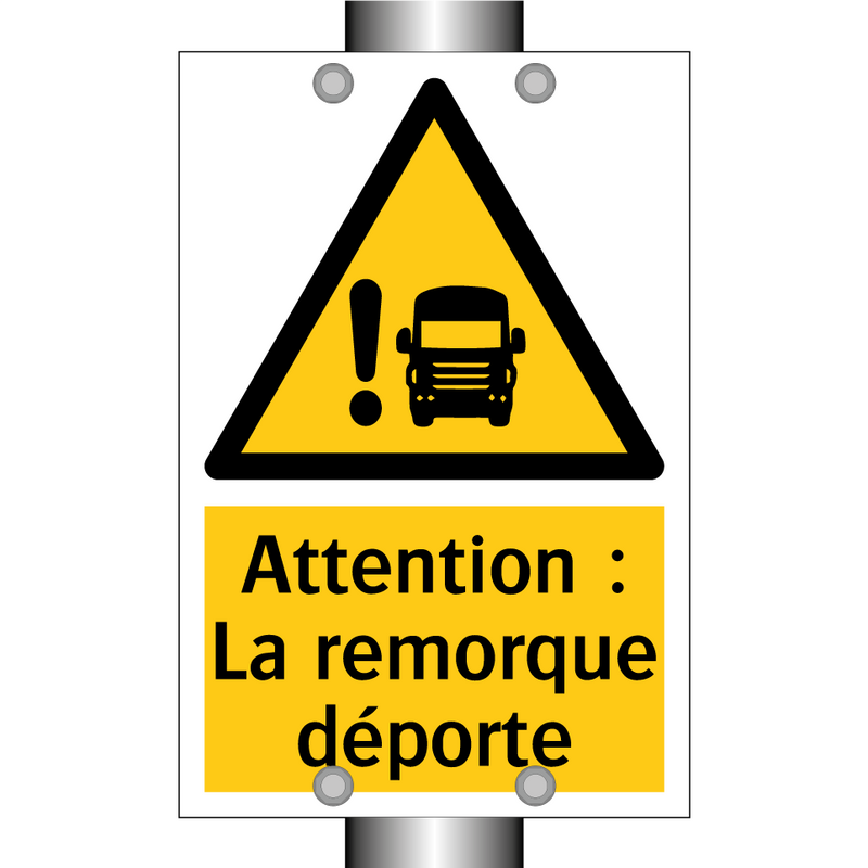 Attention : La remorque déporte