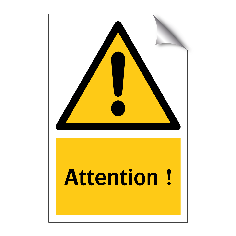 Attention !