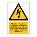 Attention ! Des parties actives dans le boîtier de raccordement peuvent rester sous tension même après avoir été déconnectées de l'onduleur PV !