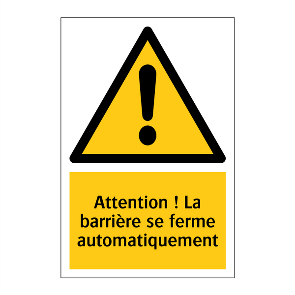 Attention ! La barrière se ferme automatiquement