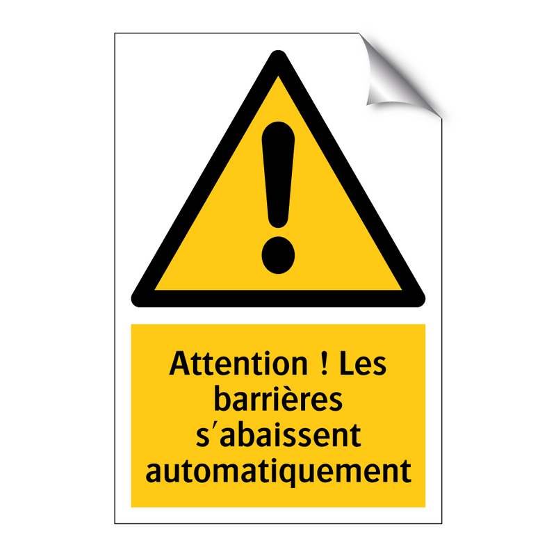 Attention ! Les barrières s'abaissent automatiquement