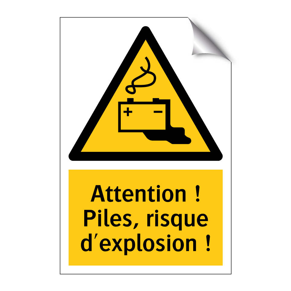 Attention ! Piles, risque d'explosion !