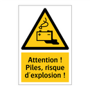 Attention ! Piles, risque d'explosion !