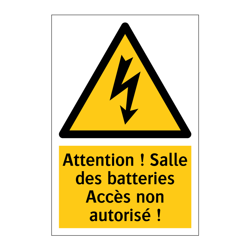 Attention ! Salle des batteries Accès non autorisé !