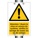 Attention ! Avant la mise en service du système, vérifiez le serrage de toutes les vis de contact