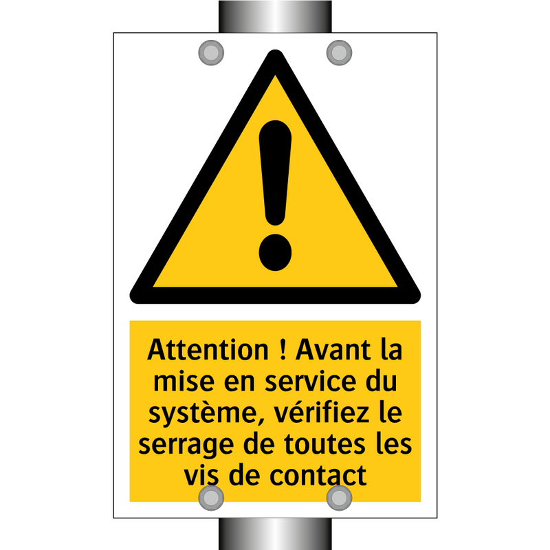Attention ! Avant la mise en service du système, vérifiez le serrage de toutes les vis de contact