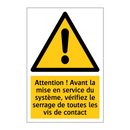 Attention ! Avant la mise en service du système, vérifiez le serrage de toutes les vis de contact