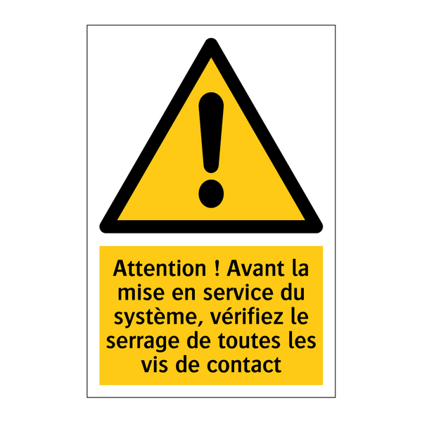 Attention ! Avant la mise en service du système, vérifiez le serrage de toutes les vis de contact