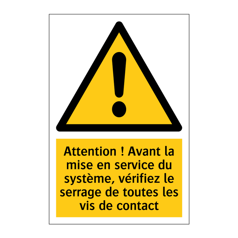 Attention ! Avant la mise en service du système, vérifiez le serrage de toutes les vis de contact