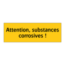 Attention, substances corrosives !