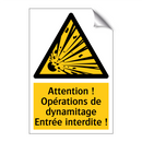 Attention ! Opérations de dynamitage Entrée interdite !