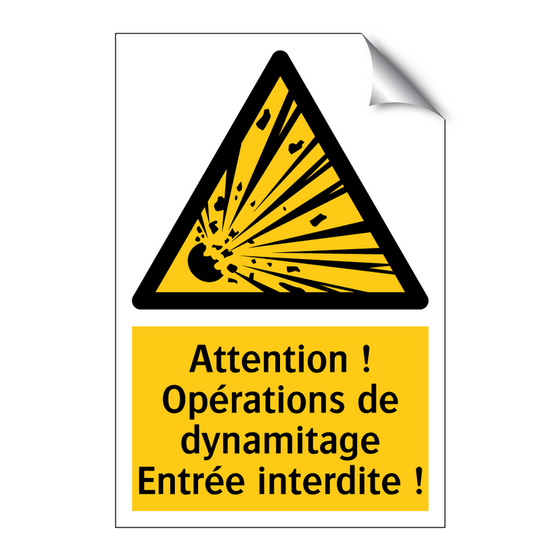 Attention ! Opérations de dynamitage Entrée interdite !