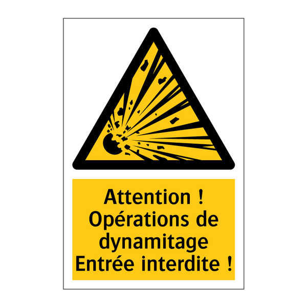Attention ! Opérations de dynamitage Entrée interdite !