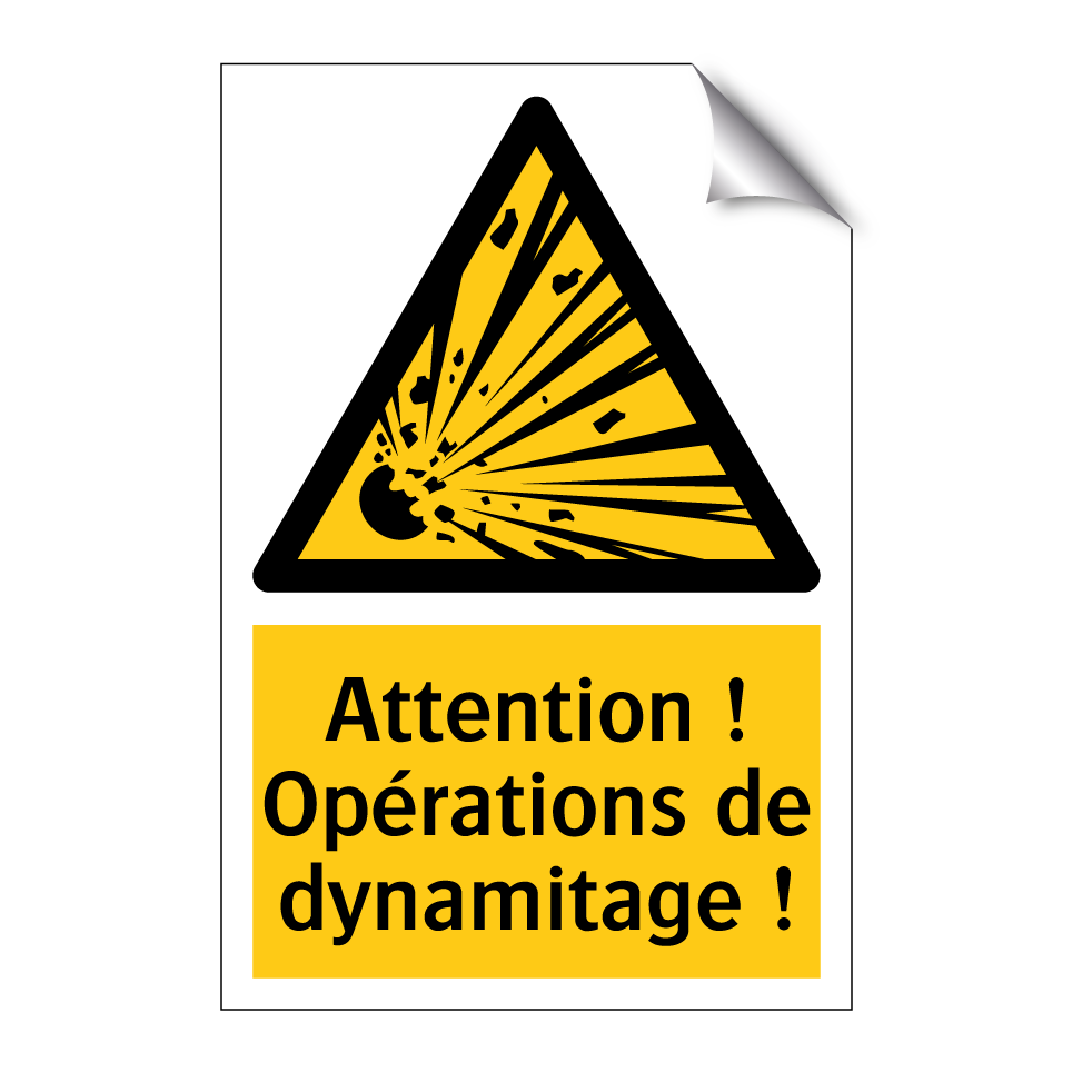Attention ! Opérations de dynamitage !