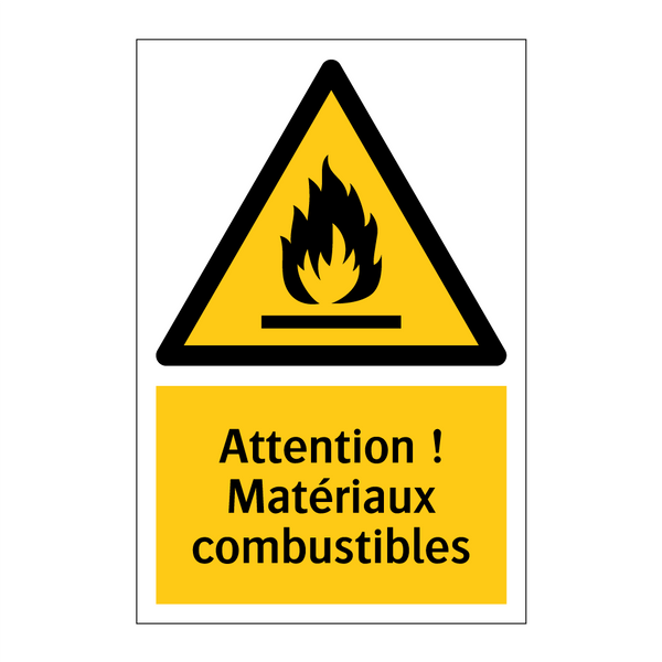Attention ! Matériaux combustibles