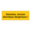 Attention, tension électrique dangereuse !
