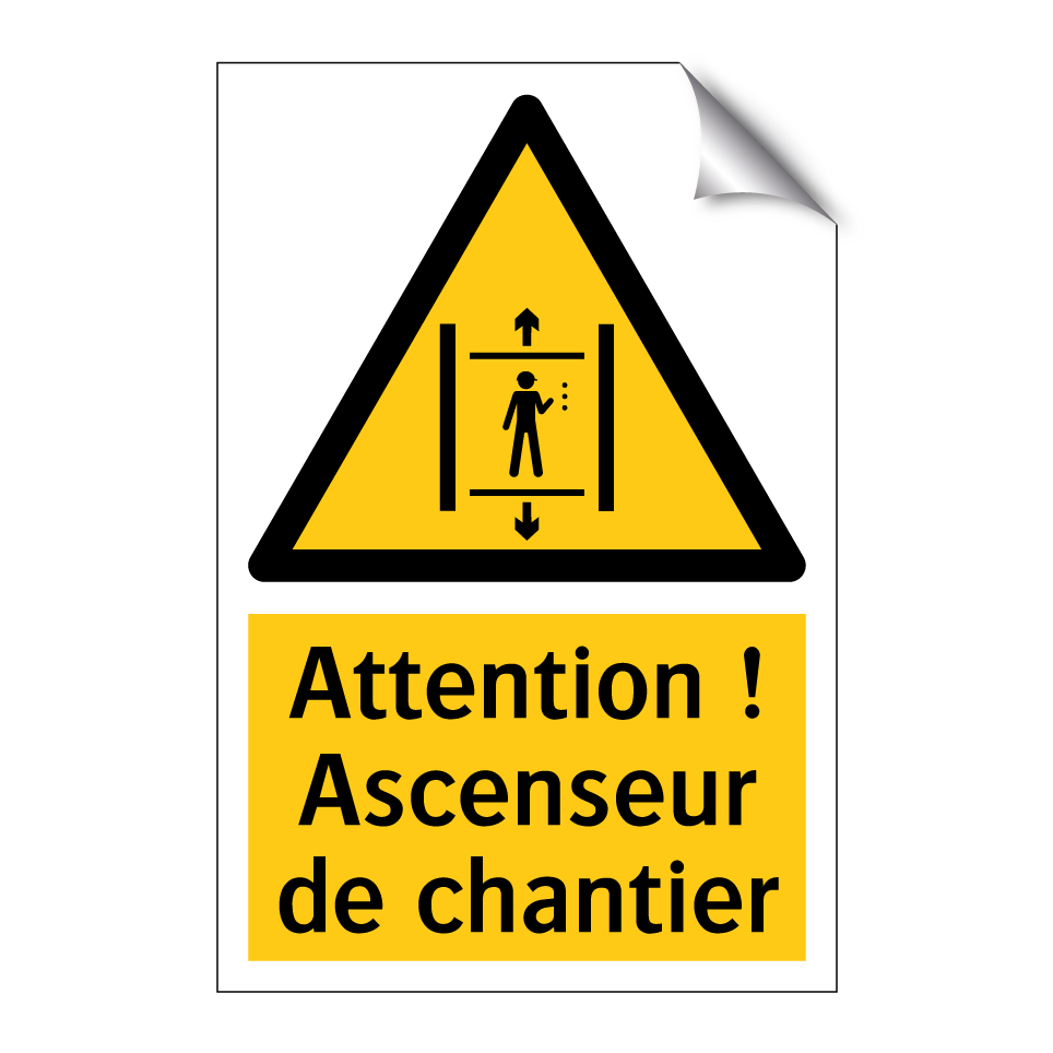 Attention ! Ascenseur de chantier