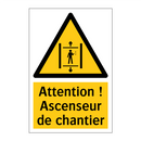 Attention ! Ascenseur de chantier