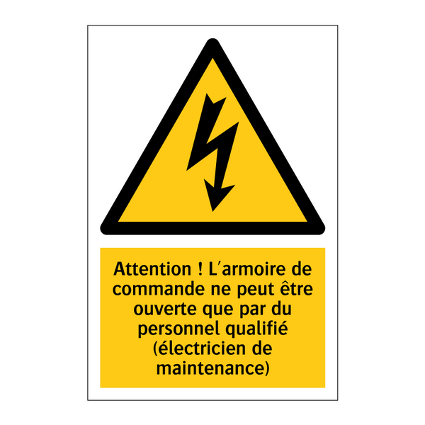 Attention ! L'armoire de commande ne peut être ouverte que par du personnel qualifié (électricien de maintenance)